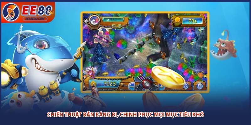 Chiến thuật bắn băng bi, chinh phục mọi mục tiêu khó